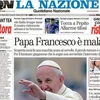 Trang nhất của nhật báo Il Resto del Carlino với bài chính về việc Giáo hoàng bị bệnh. (Nguồn: Il Resto del Carlino)