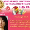 Vì sao nhà văn người Hàn Quốc Han Kang được trao Giải Nobel Văn học 2024?