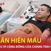 Chàng trai 9x Hà Nội với 130 lần hiến máu, tiểu cầu tình nguyện vì cộng đồng