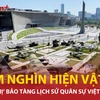 ‘Mục sở thị’ hàng trăm nghìn hiện vật tại Bảo tàng Lịch sử Quân sự Việt Nam mới