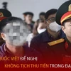 Bản tin 60s: Phan Quốc Việt đề nghị không tịch thu tiền trong đại án Việt Á