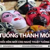 Người "hô biến" những chiếc mặt nạ Tuồng ở Bình Định thành món quà văn hóa