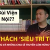 "Siêu trí tuệ" Hà Việt Hoàng "bật mí" những bí kíp nạp kiến thức cho giới trẻ