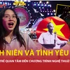 Khi giới trẻ quan tâm đến chương trình nghệ thuật chính luận