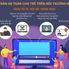 [Infographics] Bảo đảm an toàn cho trẻ trên môi trường mạng