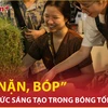 "Sờ, Nặn, Bóp" - Đánh thức sáng tạo trong bóng tối