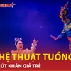 Làm mới nghệ thuật tuồng để thu hút khán giả trẻ ở Thủ đô 