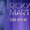 Ca sỹ Ricky Martin ra mắt single “Come With Me”
