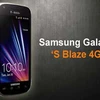 Samsung Galaxy S Blaze 4G. (Ảnh: Internet)