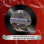 Tin nóng 5/7: Thành phố Hồ Chí Minh đề xuất làm tuyến tàu điện lái tự động