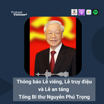 Thông tin Lễ viếng, Lễ truy điệu và Lễ an táng Tổng Bí thư Nguyễn Phú Trọng