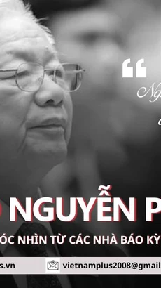 Thương nhớ Tổng Bí thư: Nhìn lại một góc độ thú vị về nhà báo Nguyễn Phú Trọng