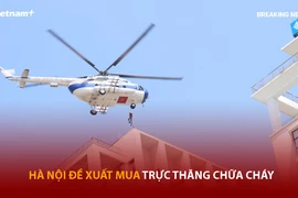 Bản tin 60s: Hà Nội đề xuất mua trực thăng chữa cháy 