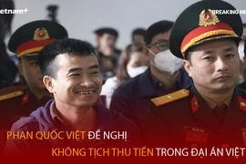 Bản tin 60s: Phan Quốc Việt đề nghị không tịch thu tiền trong đại án Việt Á