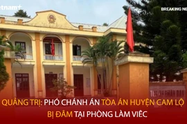 Bản tin 60s: Một Phó Chánh án Tòa án huyện ở tỉnh Quảng Trị bị đâm trọng thương