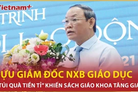 Bản tin 60s: “Túi quà tiền tỷ” cho Cựu Giám đốc NXB Giáo dục khiến SGK tăng giá?