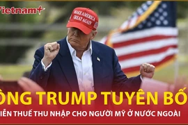 Ông Trump miễn thuế thu nhập cho người Mỹ ở nước ngoài, cử tri có vui mừng?