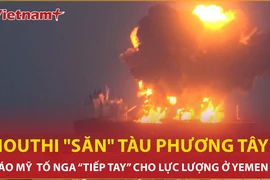 Báo Mỹ 'chỉ mặt’ Nga gửi dữ liệu vệ tinh để Houthi "săn" tàu phương Tây