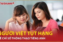 Bản tin 60s: Người Việt tụt hạng về chỉ số thông thạo tiếng Anh