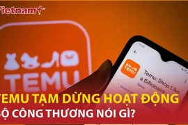 Bản tin 60s: Bộ Công Thương nói gì về vụ Temu tạm dừng hoạt động