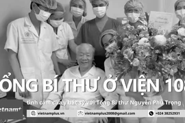 Tình cảm của y bác sỹ Bệnh viện 108 với Tổng Bí thư Nguyễn Phú Trọng 