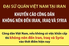 Đại sứ quán Việt Nam tại Iran khuyến cáo không nên đến Iran, Iraq, Syria