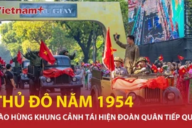 Hào hùng khung cảnh tái hiện đoàn quân tiếp quản Thủ đô năm 1954