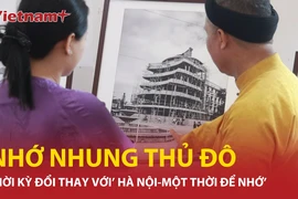 Nhớ nhung Thủ đô thời kỳ đổi thay với 'Hà Nội-Một thời để nhớ' 