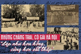 Những chàng trai, cô gái Hà Nội 'đẹp như hoa hồng, cứng hơn sắt thép'