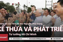 “Đường lối của Tổng Bí thư Nguyễn Phú Trọng là sự tiếp nối tư tưởng Hồ Chí Minh”
