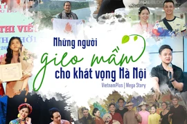 Những người "gieo mầm" cho khát vọng Hà Nội 