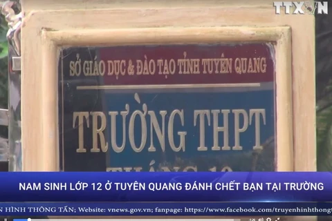 Nam sinh lớp 12 ở Tuyên Quang đánh chết bạn ngay tại trường học