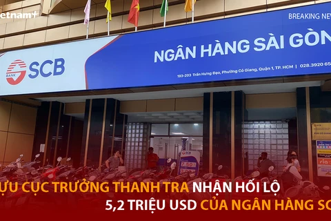 Chi tiết vụ cựu Cục trưởng Thanh tra Ngân hàng Nhà nước nhận hối lộ của SCB