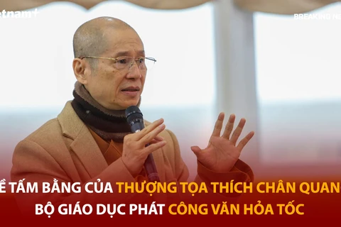 Bản tin 60s: Bộ GD-ĐT có công văn về tấm bằng của Thượng tọa Thích Chân Quang