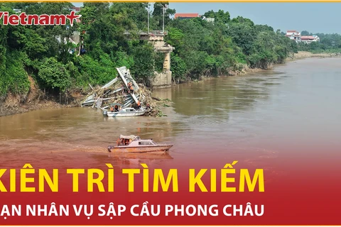 Bản tin 60s: Kiên trì tìm kiếm nạn nhân vụ sập cầu Phong Châu