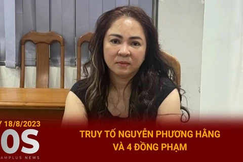 Bản tin 60s: Bà Nguyễn Phương Hằng và 4 đồng phạm bị truy tố
