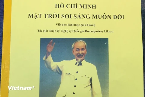 Bản giao hưởng “Hồ Chí Minh - Mặt Trời soi sáng muôn đời.”(Ảnh: Nguyễn Chiến/Vietnam+)