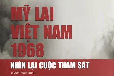 Cuốn sách 'Mỹ Lai: Việt Nam, 1968-Nhìn lại cuộc thảm sát'.