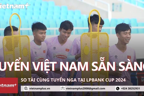 Sau 3 ngày hội quân, tuyển Việt Nam sẵn sàng đương đầu Nga tại LPBank Cup 2024