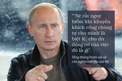 Những phát ngôn ấn tượng của Tổng thống Nga Vladimir Putin