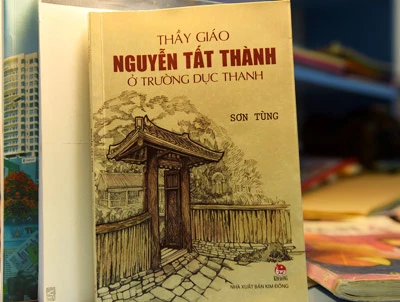 Ra mắt sách “Thầy giáo Nguyễn Tất Thành ở trường Dục Thanh”