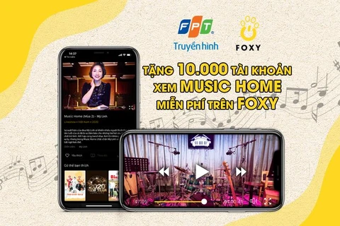 Xem Music Home miễn phí trên ứng dụng di động Foxy của Truyền hình FPT