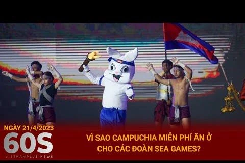Bản tin 60s: Vì sao Campuchia miễn phí ăn ở cho các đoàn dự SEA Games
