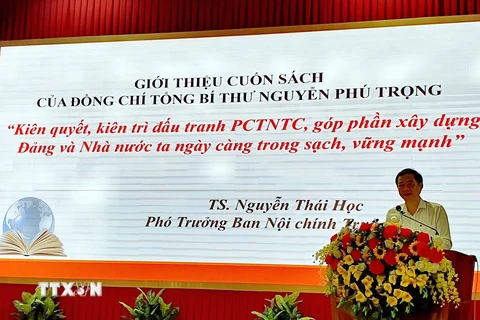Quán triệt nội dung cuốn sách của Tổng Bí thư Nguyễn Phú Trọng