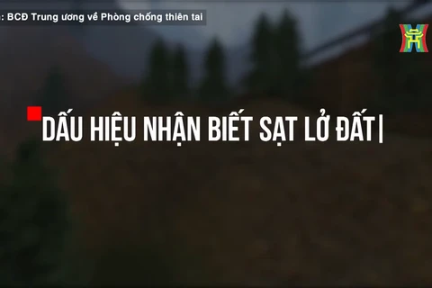 Dấu hiệu nhận biết sạt lở đất, những điều cần và không nên làm khi có lũ quét