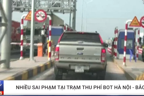 [Video] Nhiều sai phạm tại trạm thu phí BOT Hà Nội-Bắc Giang