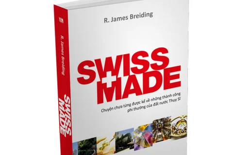 Cuốn sách hé mở nhiều bí ẩn vì sao kinh tế Thụy Sĩ thành công bất chấp kinh tế thế giới ảm đạm.