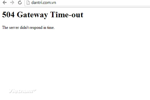 Hàng loạt website tin tức tại Việt Nam bị lỗi không truy cập được 