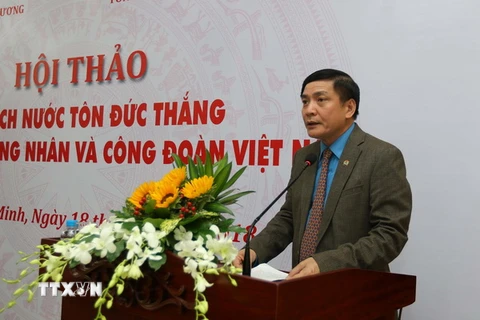 Tiến sỹ Bùi Văn Cường, Ủy viên Trung ương Đảng, Chủ tịch Tổng Liên đoàn Lao động Việt Nam phát biểu. (Ảnh: Thanh Vũ/TTXVN)