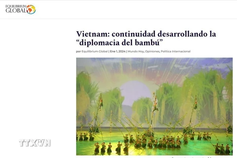 Bài báo ca ngợi thành tựu "Ngoại giao Cây tre” của Việt Nam được đăng trên trang Equilibrium Global Argentina. (Ảnh: TTXVN phát)